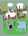 Small book cover: Learn You a Haskell for Great Good!