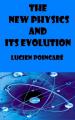 Book cover: The New Physics and Its Evolution