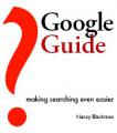 Small book cover: Google Guide: Making Searching Even Easier