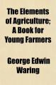 Book cover: The Elements of Agriculture