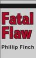 Small book cover: Fatal Flaw: A True Story of Malice and Murder in a Small Southern Town