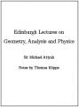 Book cover: Edinburgh Lectures on Geometry, Analysis and Physics
