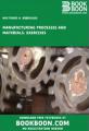 Book cover: Manufacturing Processes and Materials: Exercises