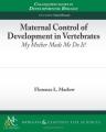 Book cover: Maternal Control of Development in Vertebrates