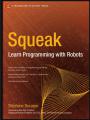 Book cover: Squeak: Learn Programming with Robots