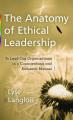Book cover: The Anatomy of Ethical Leadership