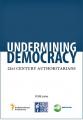 Small book cover: Undermining Democracy: 21st Century Authoritarians