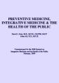 Small book cover: Preventive Medicine, Integrative Medicine and the Health of the Public