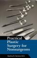 Book cover: Practical Plastic Surgery for Nonsurgeons