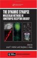 Book cover: The Dynamic Synapse: Molecular Methods in Ionotropic Receptor Biology
