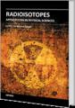 Book cover: Radioisotopes: Applications in Physical Sciences