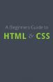 Book cover: A Beginners Guide to HTML and CSS