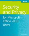 Book cover: Security and Privacy for Microsoft Office 2010 Users