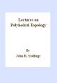 Small book cover: Lectures on Polyhedral Topology