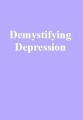 Small book cover: Demystifying Depression