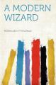 Book cover: A Modern Wizard