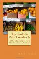 Book cover: The Golden Rule Cookbook: 600 Recipes for Meatless Dishes