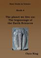 Small book cover: The planet we live on: The beginnings of the Earth Sciences