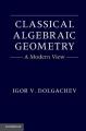 Book cover: Classical Algebraic Geometry: A Modern View