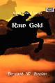 Book cover: Raw Gold