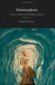 Book cover: Telemorphosis: Theory in the Era of Climate Change