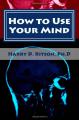 Book cover: How to Use Your Mind