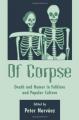 Book cover: Of Corpse: Death and Humor in Folkore and Popular Culture