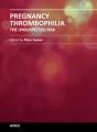 Book cover: Pregnancy Thrombophilia: The Unsuspected Risk