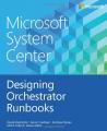 Book cover: Microsoft System Center: Designing Orchestrator Runbooks