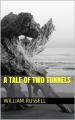 Book cover: A Tale of Two Tunnels