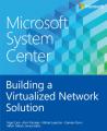Book cover: Microsoft System Center: Building a Virtualized Network Solution