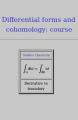 Small book cover: Differential Forms and Cohomology: Course