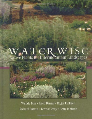 Large book cover: Water Wise: Native Plants for Intermountain Landscapes