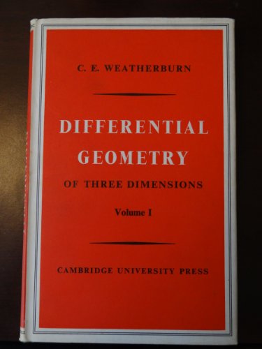 Large book cover: Differential Geometry Of Three Dimensions