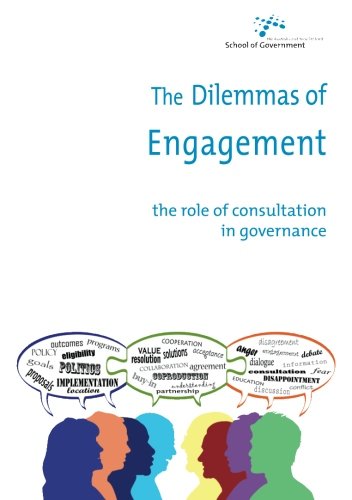 Large book cover: The Dilemmas of Engagement: The role of consultation in governance