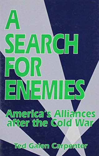 Large book cover: A Search for Enemies: America's Alliances After the Cold War