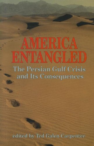 Large book cover: America Entangled: The Persian Gulf Crisis and Its Consequences