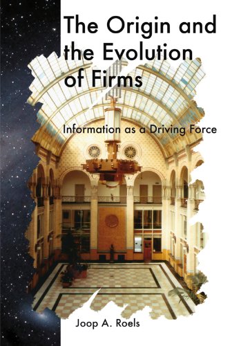Large book cover: The Origin and the Evolution of Firms: Information as a Driving Force