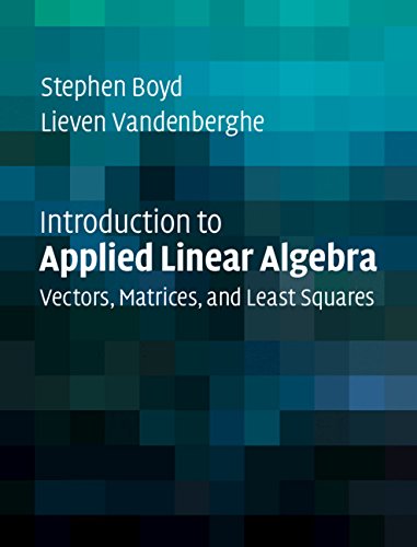 Large book cover: Introduction to Applied Linear Algebra: Vectors, Matrices and Least Squares