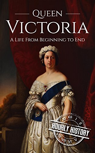 Large book cover: Queen Victoria: A Life From Beginning to End