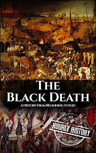 Large book cover: The Black Death: A History From Beginning to End
