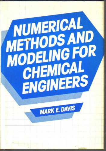 Large book cover: Numerical Methods and Modeling for Chemical Engineers