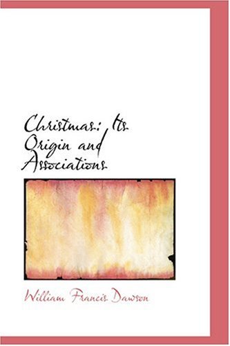 Large book cover: Christmas: Its Origin and Associations