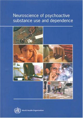 Large book cover: Neuroscience of Psychoactive Substance Use and Dependence