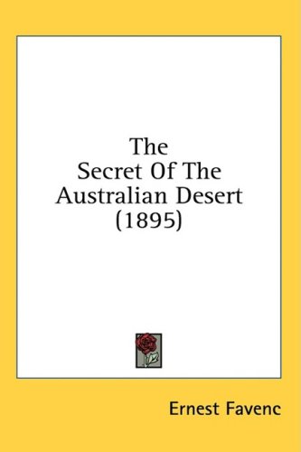Large book cover: The Secret Of The Australian Desert