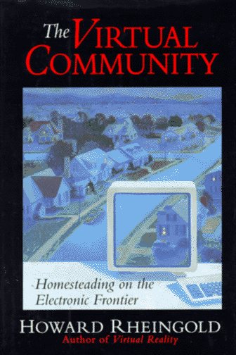 Large book cover: The Virtual Community: Homesteading on the Electronic Frontier