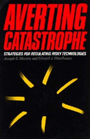 Large book cover: Averting Catastrophe: Strategies for Regulating Risky Technologies