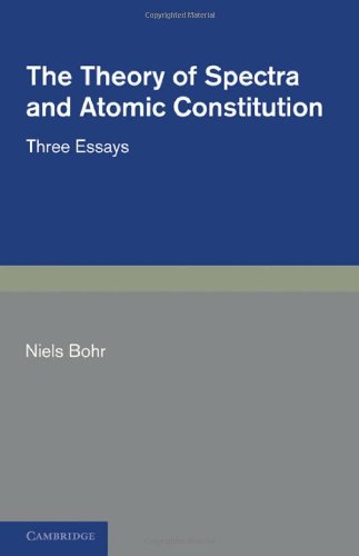 Large book cover: The Theory of Spectra and Atomic Constitution: Three Essays