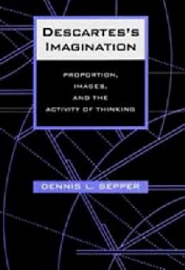 Large book cover: Descartes's Imagination: Proportion, Images, and the Activity of Thinking