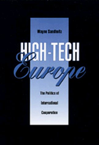 Large book cover: High-Tech Europe: The Politics of International Cooperation